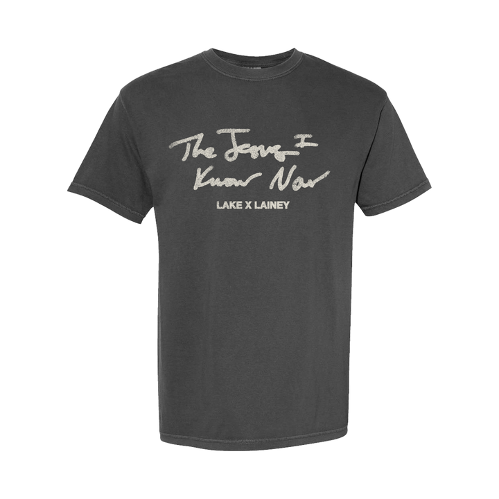 The Jesus I Know Now Tee